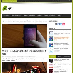 Ubuntu Touch, la version RTM en action sur un Nexus 4, vidéo