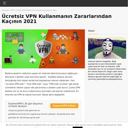 Ücretsiz VPN Mitini Çürütmek (Ve GERÇEKTEN Çalışan Ücretsiz VPN'ler)