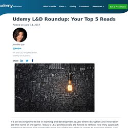 Udemy L&D Roundup: Your Top 5 Reads