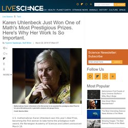 Karen Uhlenbeck Just Won One of Math's Most Prestigious Prizes. Here's Why Her Work Is So Important.