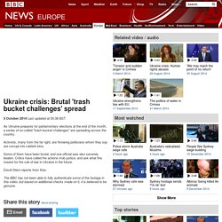 Ukraine crisis: Brutal 'trash bucket challenges' spread