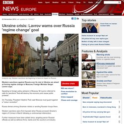 Ukraine crisis: Lavrov warns over Russia 'regime change' goal