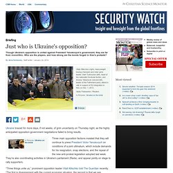 Just who is Ukraine's opposition?