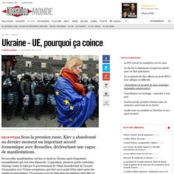 Ukraine - UE, pourquoi ça coince