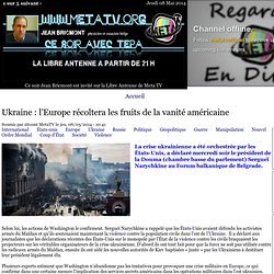 Ukraine : l’Europe récoltera les fruits de la vanité américaine