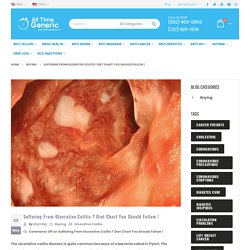 Ulcerative Colitis Disease ? Diet Chart You Should Follow !