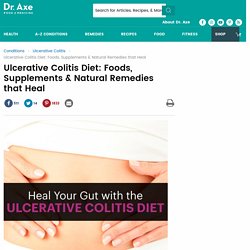 Ulcerative Colitis Diet: Foods, Supplements & Natural Remedies that Heal