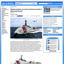 Ulstein propose un navire à étrave inversée à l’US Coast Guard