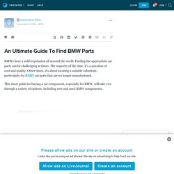 An Ultimate Guide To Find BMW Parts: ext_5818126 — LiveJournal