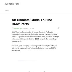 An Ultimate Guide To Find BMW Parts