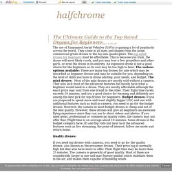 The Ultimate Guide to the Top Rated Drones for Beginners - halfchrome