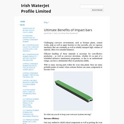 Ultimate Benefits of Impact bars - Irish WaterJet Profile Limited