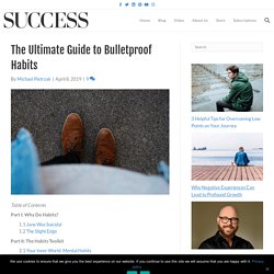 The Ultimate Guide to Bulletproof Habits