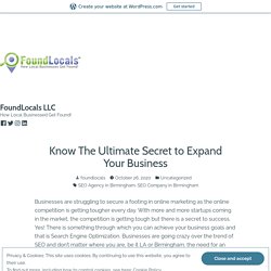 Know The Ultimate Secret to Expand Your Business – FoundLocals LLC
