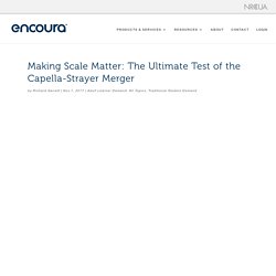 Making Scale Matter: The Ultimate Test of the Capella-Strayer Merger - Welcome to Encoura