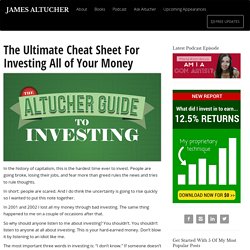 The Ultimate Cheat Sheet For Investing All of Your Money