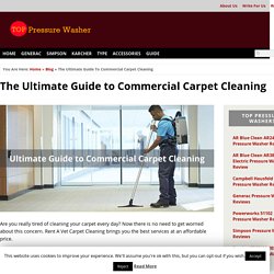 The Ultimate Guide to Commercial Carpet Cleaning