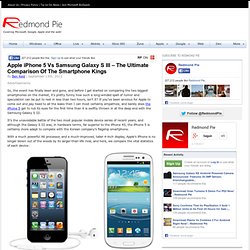 iPhone 5 Vs Galaxy S III - The Ultimate Comparison Of The Smartphone Kings