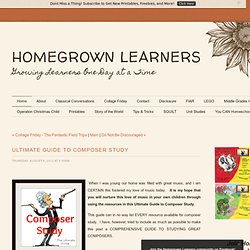 Homegrown Learners - Home - Ultimate Guide to Composer Study