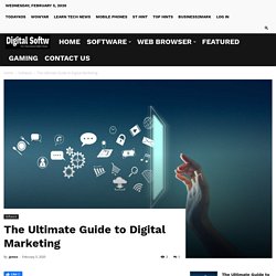 The Ultimate Guide to Digital Marketing