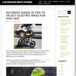 [Ultimate Guide] 10 Tips to Select Electric bikes for Kids 2021