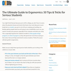 The Ultimate Guide to Ergonomics: 50 Tips & Tricks for Serious Students