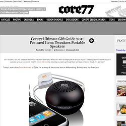 Ultimate Gift Guide 2011 Featured Item: Tweakers Portable Speakers