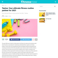 Teetoo: Your ultimate fitness routine partner for 2021