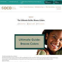 The Ultimate Guide: Braces Colors