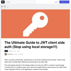The Ultimate Guide to JWT client side auth (Stop using local storage!!!) - DEV