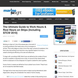 The Ultimate Guide to Work Hours & Rest Hours on Ships (Including STCW 2010)
