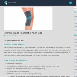 Ultimate guide to select a Knee Cap -