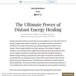 The Ultimate Power of Distant Energy Healing – Inner Abundance