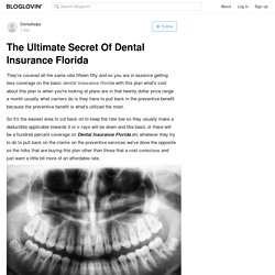 The Ultimate Secret Of Dental Insurance Florida