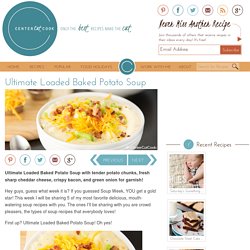 Ultimate Loaded Baked Potato Soup Recipe