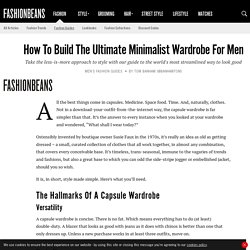 How To Build The Ultimate Minimalist Wardrobe For Men