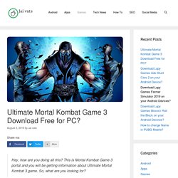 Ultimate Mortal Kombat Game 3 Download Free for PC? August 2019