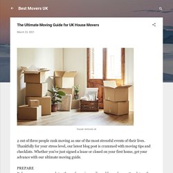 The Ultimate Moving Guide for UK House Movers
