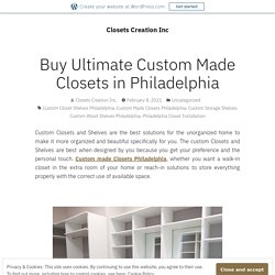 Buy Ultimate Custom Made Closets in Philadelphia