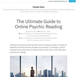 The Ultimate Guide to Online Psychic Reading – Psychic Chris