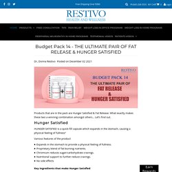 Budget Pack 14 - THE ULTIMATE PAIR OF FAT RELEASE & HUNGER SATISFIED