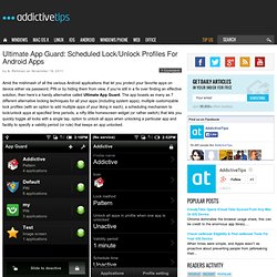 Ultimate App Guard: Scheduled Lock/Unlock Profiles For Android Apps
