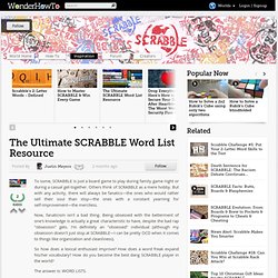 The Ultimate SCRABBLE Word List Resource « SCRABBLE World