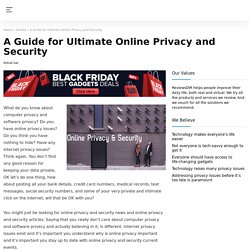 A Guide for Ultimate Online Privacy and Security