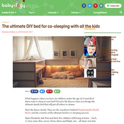The ultimate DIY bed for co-sleeping with all the kids