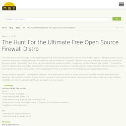 The Hunt For the Ultimate Free Open Source Firewall Distro