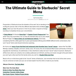 The Daily Meal: The Ultimate Guide to Starbucks' Secret Menu