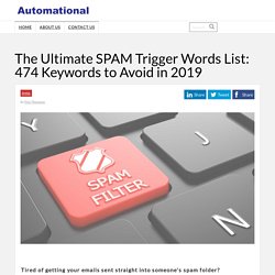 The Ultimate SPAM Trigger Words List: 474 Keywords to Avoid in 2019