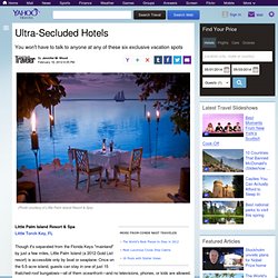 Ultra-Secluded Hotels
