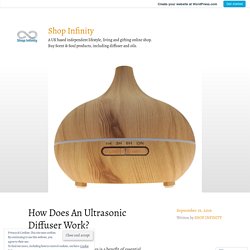 How Does An Ultrasonic Diffuser Work?